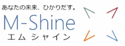 「あなたの未来、ひかりだす。」M-Shine